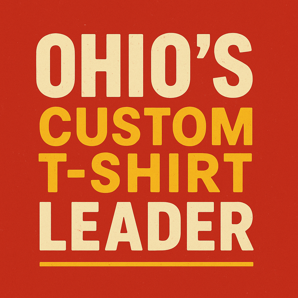 Custom T-Shirt Printing for Dayton and the Surrounding Region